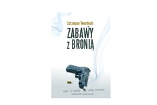 Książka Zabawy z bronią - autor Szczepan Twardoch